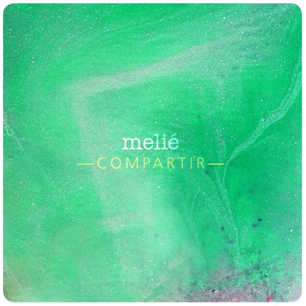 Descarga gratis Compartir, el primer EP de Melié 1