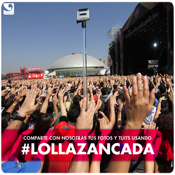#LollaZancada: Comparte con nosotras el festival 7