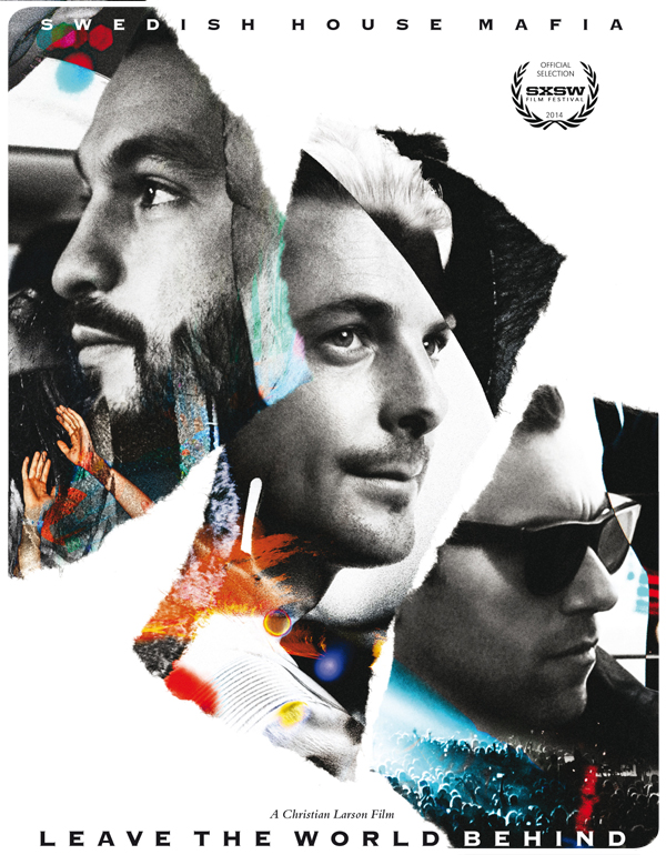 Leave the World Behind, documental de Swedish House Mafia en Hoyts 6