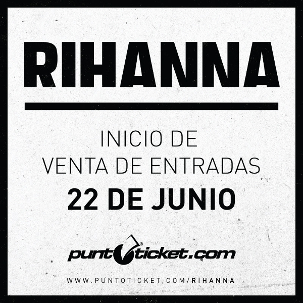 Rihanna en Chile: venta de entradas 8