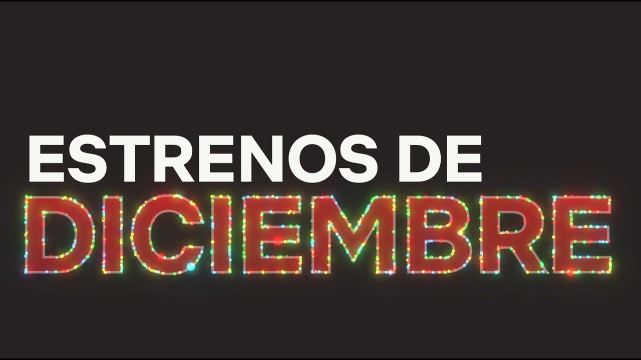 estrenos de diciembre