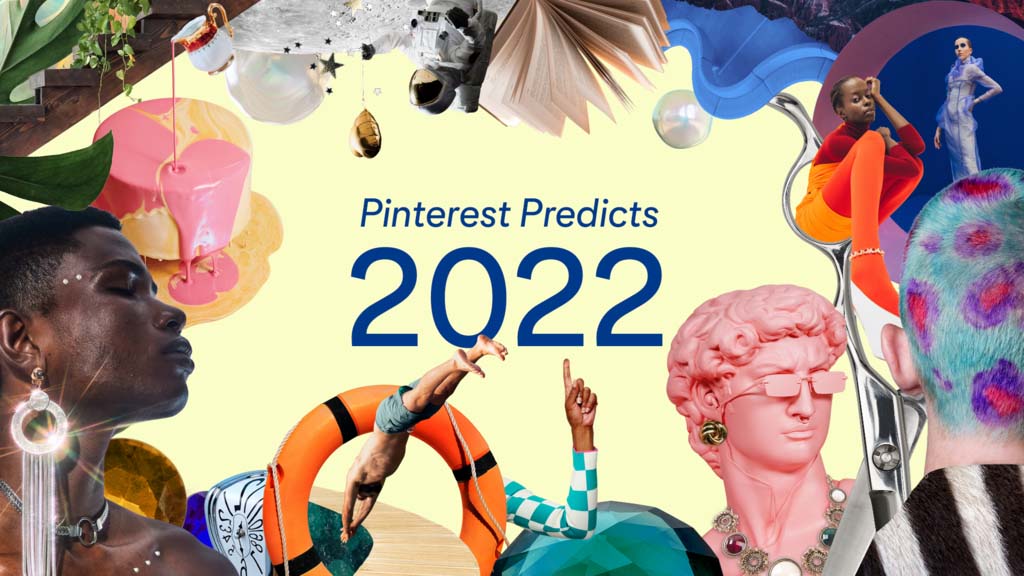 Pinterest Predicts 2022