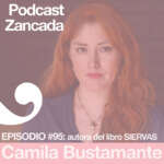 Camila Bustamante autora de Siervas