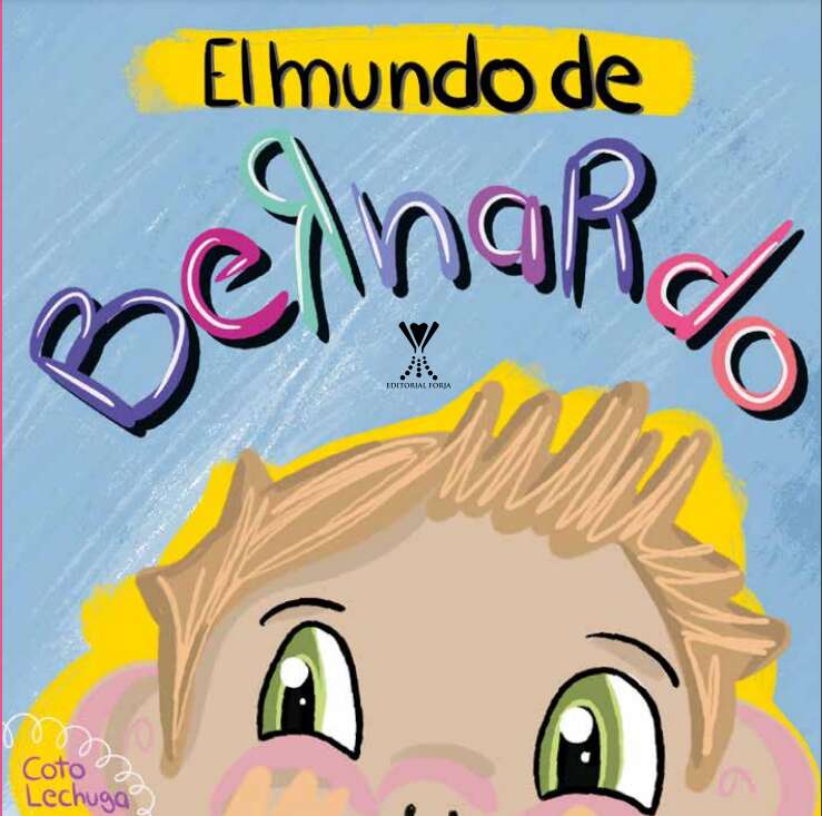 El mundo de Bernardo, el nuevo libro infantil de Coto Lechuga 3